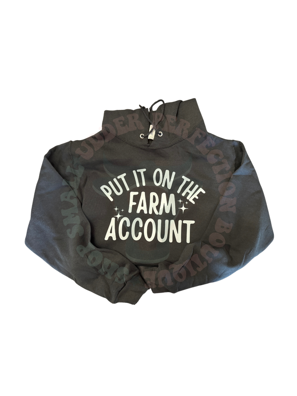 Put it on the Farm Account- Black Hoodie