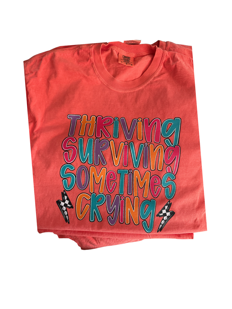 Thriving Surviving Sometimes Crying - Orange