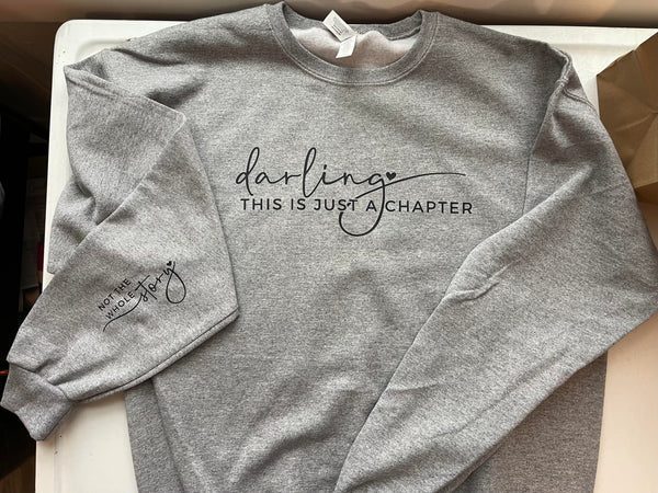 Darling, this is just a chapter- Crewneck