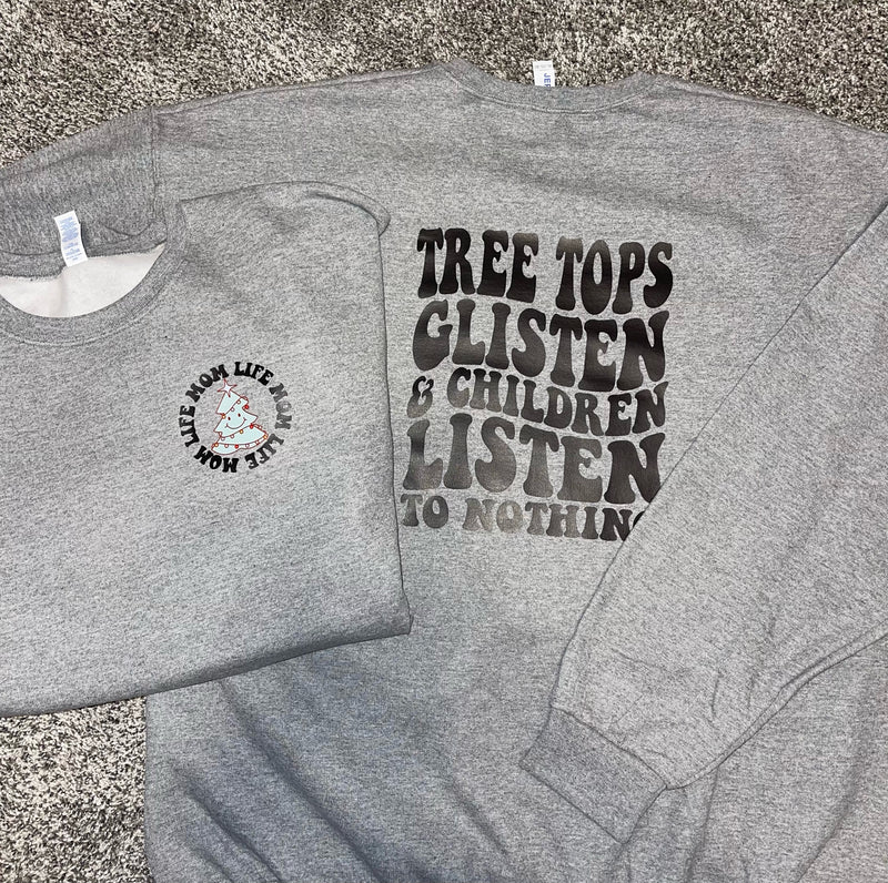 Tree Tops Glisten- Mom Life Crewneck